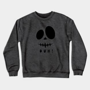 Duh! It's Halloween Spooky Face Crewneck Sweatshirt